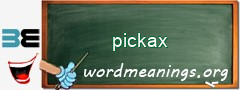 WordMeaning blackboard for pickax